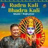 Rudra Kali Bhadra Kali
